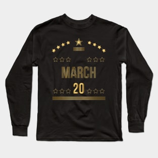 March 20 Long Sleeve T-Shirt